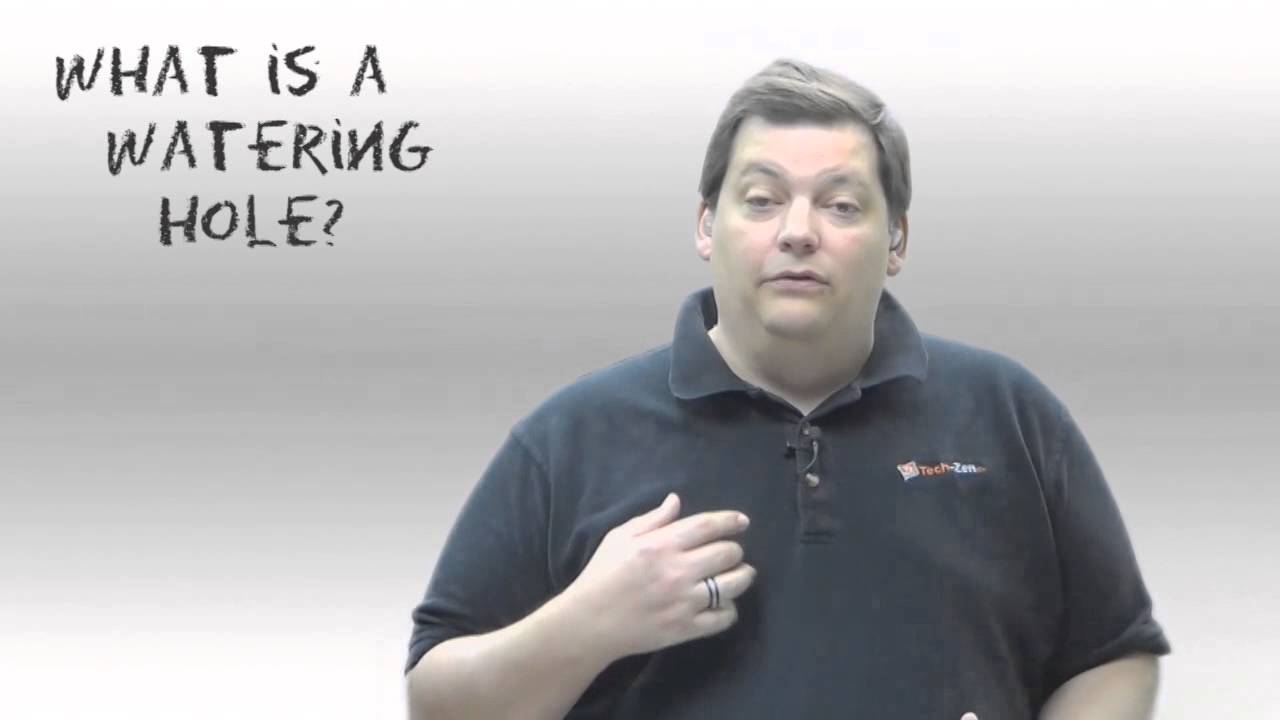 Thumbnail for What is a Watering Hole? - Security 101 - Episode 35 - Tech-Zen.tv - Alixa.tv