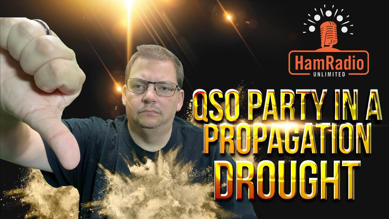Thumbnail for Just how bad is a QSO Party in a Propagation DROUGHT - S1E4